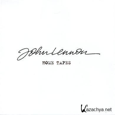 John Lennon - Home Tapes (Studio outtakes & Home Recording) (2010)  