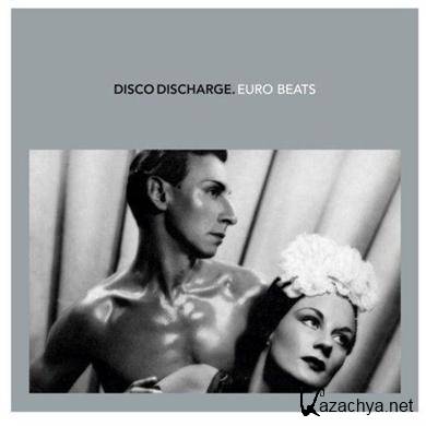 Disco Discharge. Euro Beats (2011)