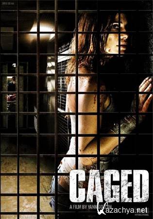   / Captifs / Caged (2010/DVDRip/700Mb)