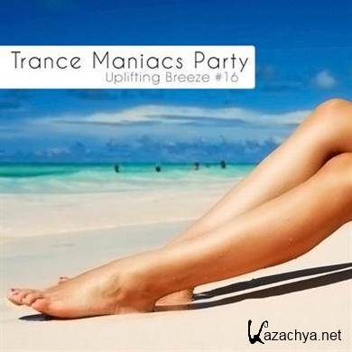 VA - Trance Maniacs Party: Uplifting Breeze #16 (2011)