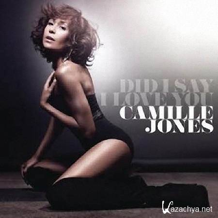 Camille Jones - Did I Say I Love You (2011)