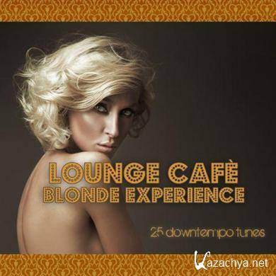 Lounge Cafe Blonde Experience (2011)