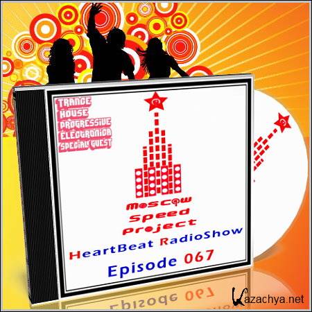 Moscow Speed Project - HeartBeat Radioshow 067 (24.02.2011)
