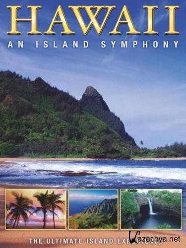 :   / Hawaii: An Island Symphony (2010/BDRip)