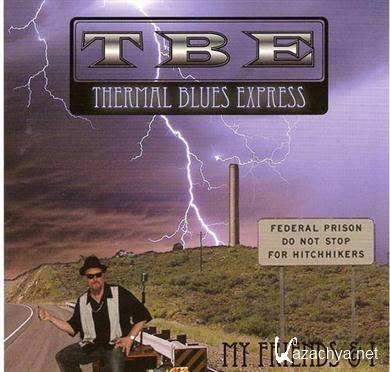 Thermal Blues Express - My Friends & I (2011) FLAC