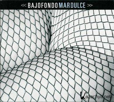 Bajofondo - Mar Dulce (2008) FLAC/MP3