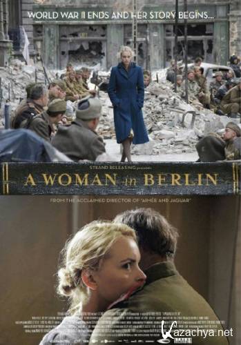  -     / Anonyma - Eine Frau in Berlin / A Woman in Berlin (2008/HDRip)