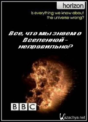 BBC:       - ? / BBC: Horizon...(2010) HDTVRip