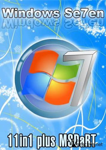 Microsoft Windows 7 SP1 11in1 plus MSDaRT 6.5 (RUS/x86-x64/2011)