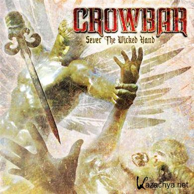 Crowbar - Sever the Wicked Hand (2011) APE 