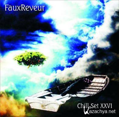 FauxReveur - Chill Set XXVI (2011)
