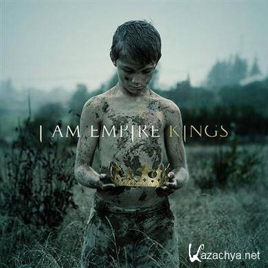 I Am Empire - Kings (2011) FLAC