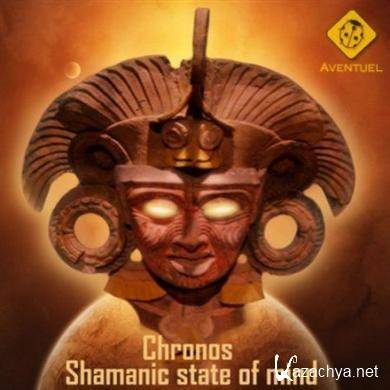 Chronos - Shamanic State Of Mind (2010)