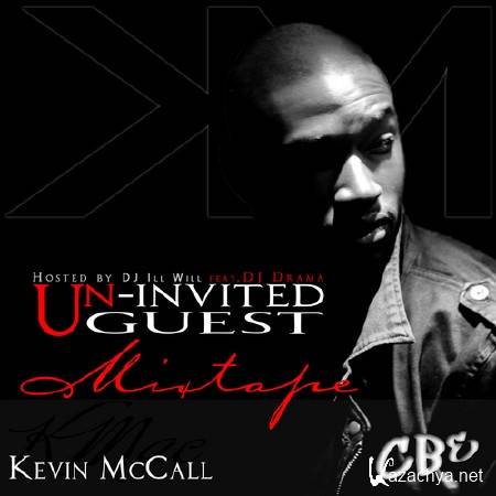 Kevin McCall - Un-invited Guest [Mixtape] (2011)