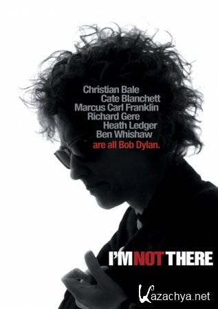    / I'm Not There (2007) HDRip