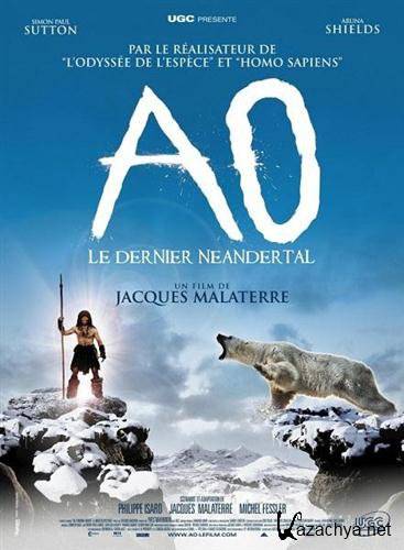    / Ao, le dernier Neandertal (2010/DVDRip)