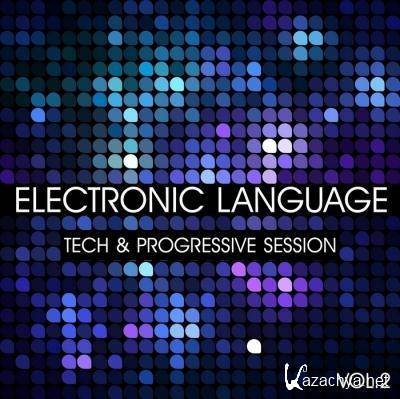 Electronic Language (Tech & Progressive Session Vol 2) (2011)