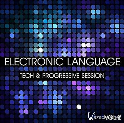 Electronic Language (Tech & Progressive Session Vol 2) 2011