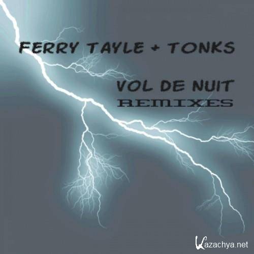 Ferry Tayle & Tonks - Vol De Nuit (Remixes) (lossless)