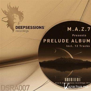 M.A.Z.7 - Prelude Album (2011)