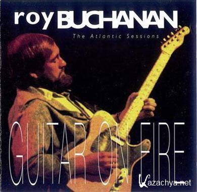 Roy Buchanan - The Atlantic Sessions Guitar On Fire (1993) FLAC
