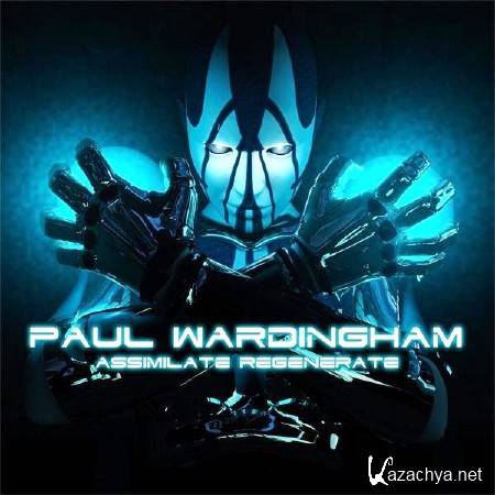 Paul Wardingham - Assimilate Regenerate (2011)