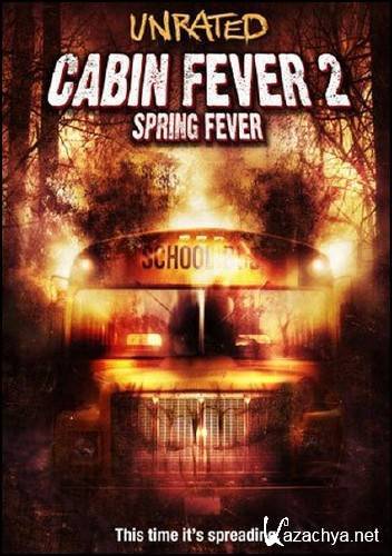  2:   / Cabin Fever 2: Spring Fever (2009/DVDRip)