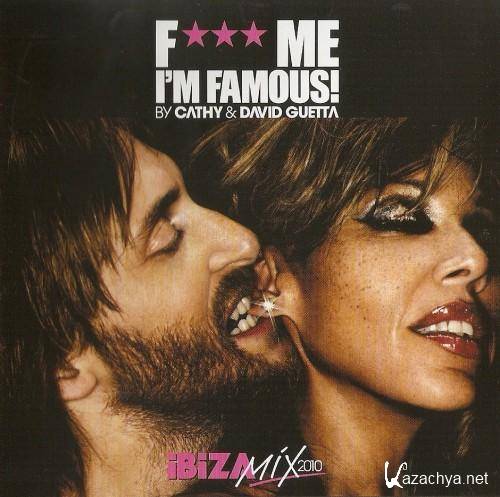 Cathy & David Guetta  F Me I'm Famous ! Ibiza Mix 2010