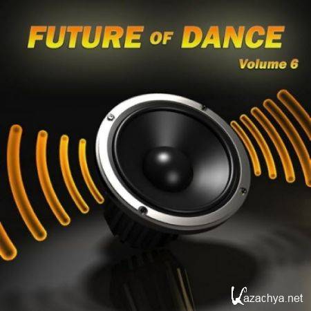 Future Of Dance Volume 6 (2011)