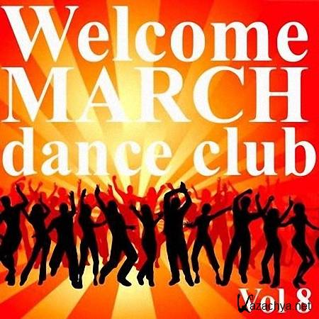 Welcome march dance club Vol.8 (2011)