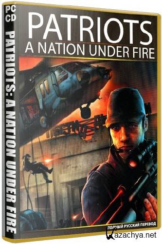 Patriots: ��������� ���� / Patriots: A Nation Under Fire (2006/RUS/Repack �� Tw4ever)