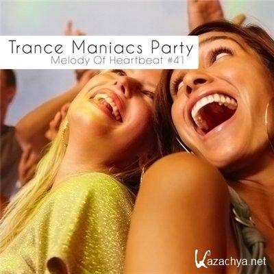 Trance Maniacs Party Melody Of Heartbeat #41 (2011)