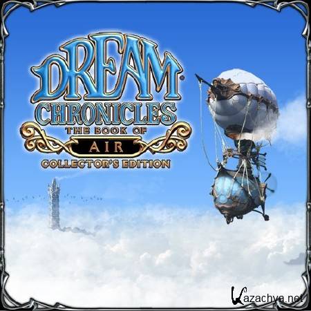  :   / Dream Chronicles: The Book of Air Collector's Edition (2010/RUS)