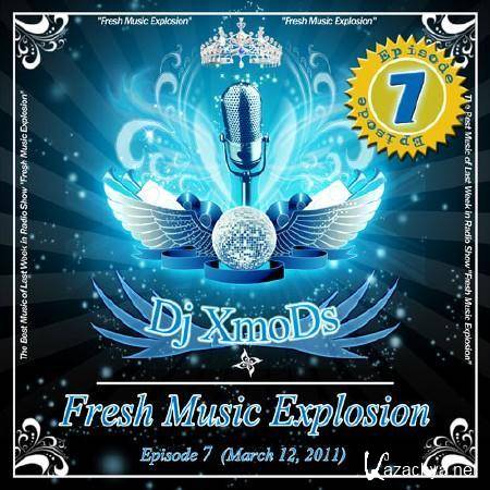 Dj XmoDs - Fresh Music Explosion Radio Show Episode 7 (2011)