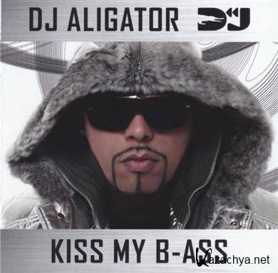 DJ Aligator - Kiss My B-Ass (2009)FLAC