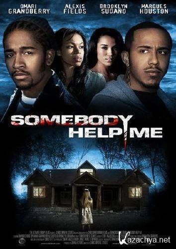 -   / Somebody Help Me (2007) DVDRip