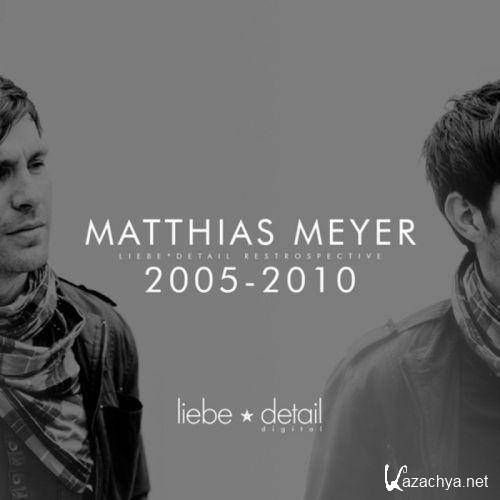 Matthias Meyer  2005-2010