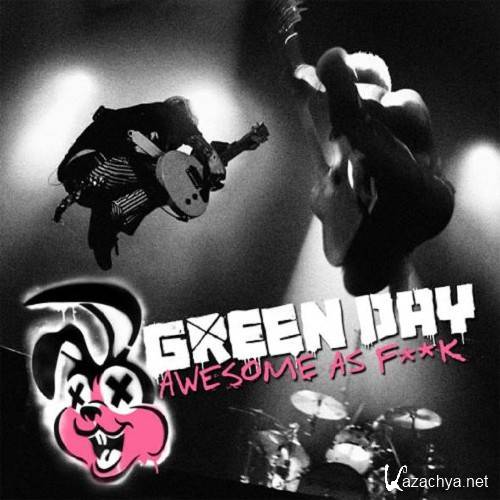 Green Day - Awesome As F**k (2011)
