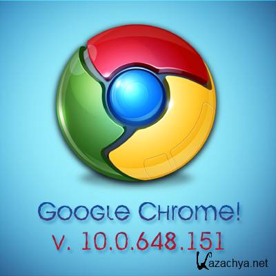 Google Chrome! (v. 10.0.648.151)