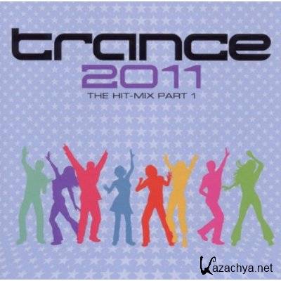 VA - Trance 2011: The Hit Mix Part 1 (2011)
