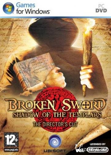 Broken Sword:  .   / Broken Sword: Shadow of the Templars. Director
