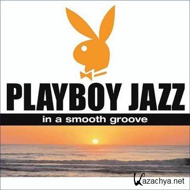 Playboy Jazz: In A Smooth Groove (2CD) 2004
