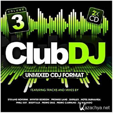 Club Dj Vol.3  Unmixed CDJ Format (2011)