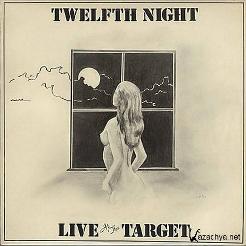 Twelfth Night, 1981 - Live At The Target /320kbps