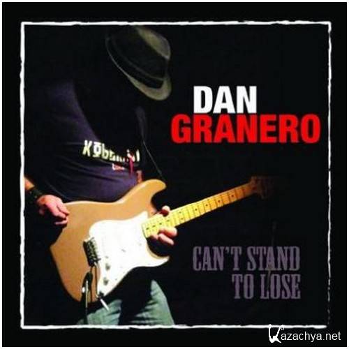 Dan Granero - Can't Stand To Lose (2009)