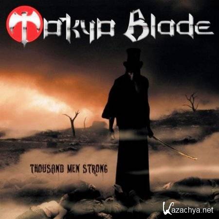 Tokyo Blade - Thousand Men Strong (2011)