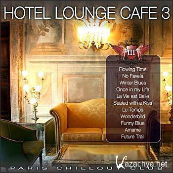 Paris Chillout Club - Hotel Lounge Cafe Vol.3 (2011)