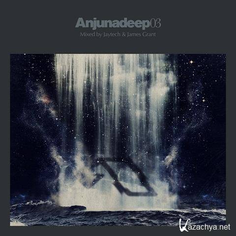 VA - Anjunadeep03 - Mixed by Jaytech and James Grant
