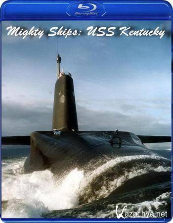  : USS Kentucky / Mighty Ships: USS Kentucky (2008) HDRip