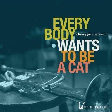 Disney Jazz Volume 1: Everybody Wants To Be A Cat (2011)